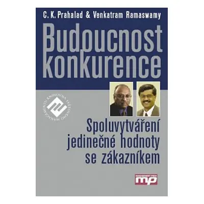 Budoucnost konkurence - C.K. Prahalad