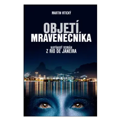 Objetí mravenečníka - Martin Vitický