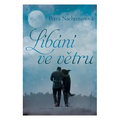 Líbání ve větru - Petra Nachtmanová