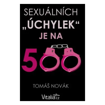 Sexuálních úchylek je na 500 - Tomáš Novák