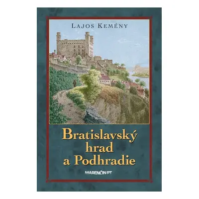 Bratislavský hrad a Podhradie - Lajos Kemény