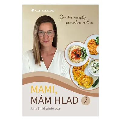 Mami, mám hlad 2 - Winterová Jana Šmíd