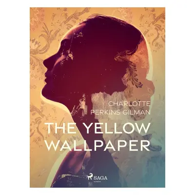 The Yellow Wallpaper' - Charlotte Perkins Gilman