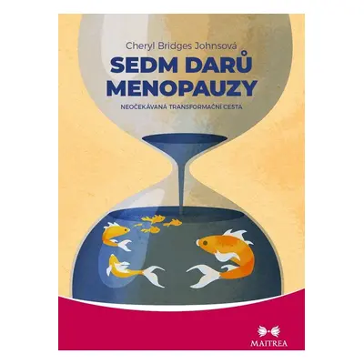 Sedm darů menopauzy - Cheryl Bridges Jones