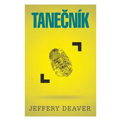 Tanečník - Jeffery Deaver