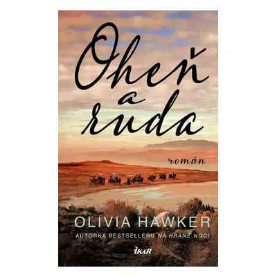 Oheň a ruda - Olivia Hawker