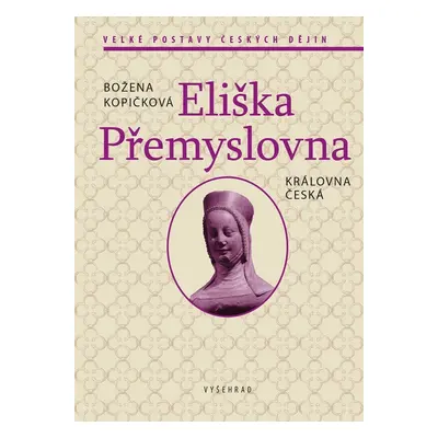 Eliška Přemyslovna - Božena Kopičková