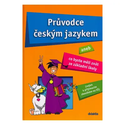 Průvodce českým jazykem - Věra Dobešová