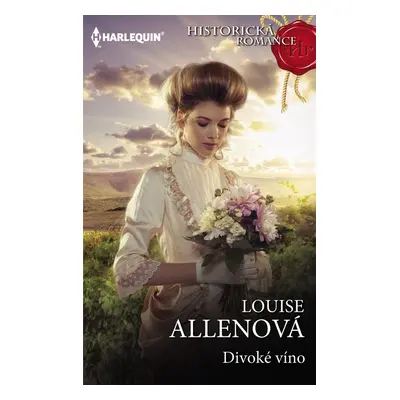 Divoké víno - Louise Allenová