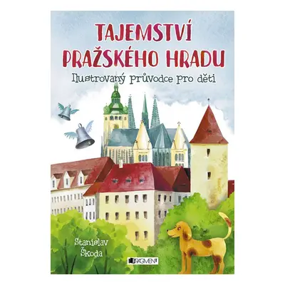 Tajemství Pražského hradu - Stanislav Škoda