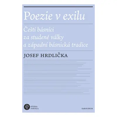 Poezie v exilu - Josef Hrdlička