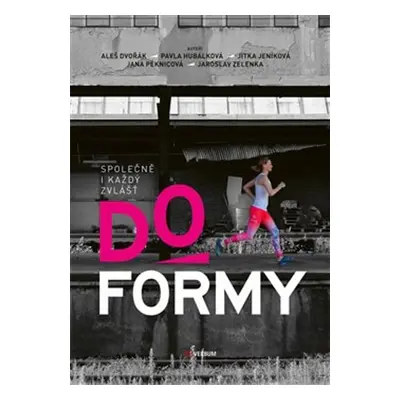 Do formy - Aleš Dvořák