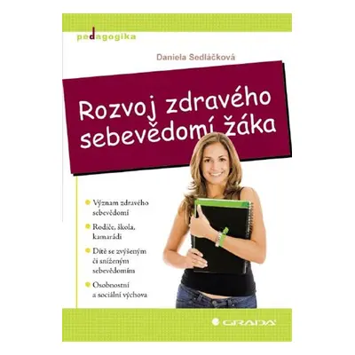 Rozvoj zdravého sebevědomí žáka - Daniela Sedláčková