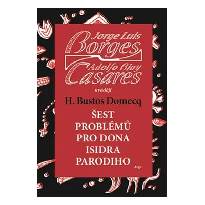 Šest problémů pro dona Isidra Parodiho - Jorge Luis Borges