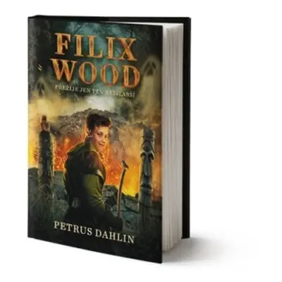 Filix Wood Přežije ten nejslabší - Petrus Dahlin