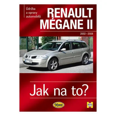 Renault Megane II od r. 2002 do r. 2009 - Peter T. Gill