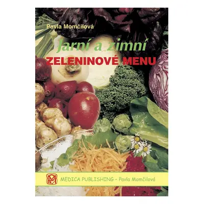 Jarní a zimní zeleninové menu - Pavla Momčilová