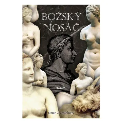 Božský nosáč - Simon J. Crashberry