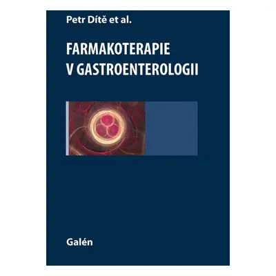 Farmakoterapie v gastroenterologii - Petr Dítě