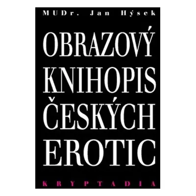 Obrazový knihopis českých erotic - Jan Hýsek