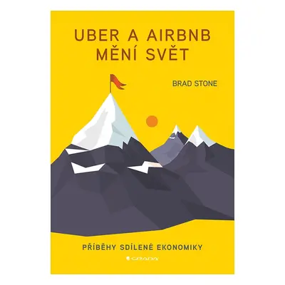 Uber a Airbnb mění svět - Brad Stone