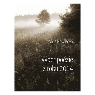 Výber poézie z roku 2014 - Mária Nováková