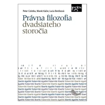 Právna filozofia dvadsiateho storočia - Peter Colotka