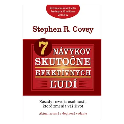 7 návykov skutočne efektívnych ľudí - Stephen M. R. Covey