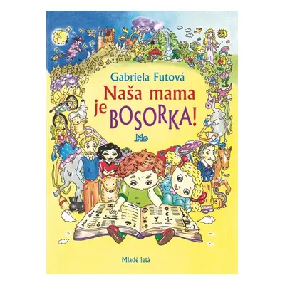 Naša mama je bosorka! - Gabriela Futová