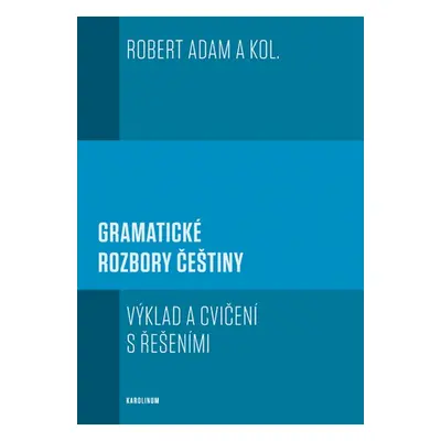 Gramatické rozbory češtiny - Robert Adam