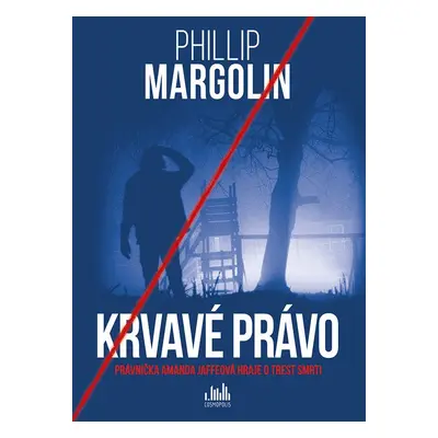 Krvavé právo - Phillip Margolin