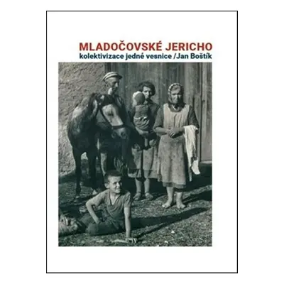 Mladočovské Jericho - Jan Boštík