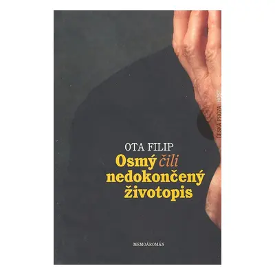 Osmý, čili nedokončený životopis - Ota Filip