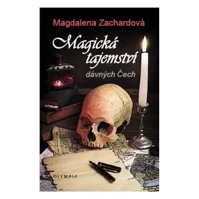 Magická tajemství dávných Čech - Magdalena Zachardová