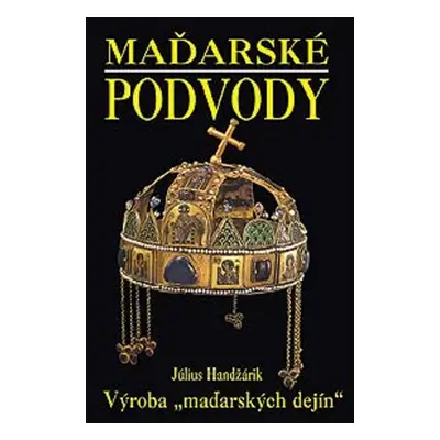 Maďarské podvody - Július Handžárik