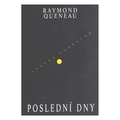 Poslední dny - Raymond Queneau