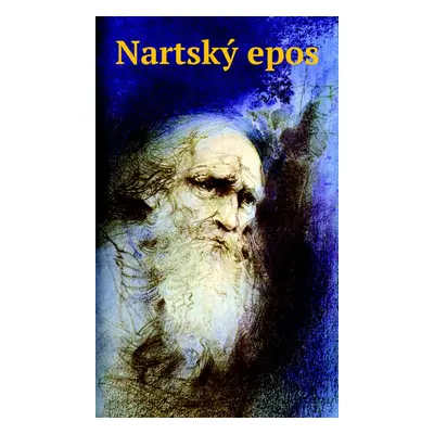 Nartský epos - Eva Maliti Fraňová