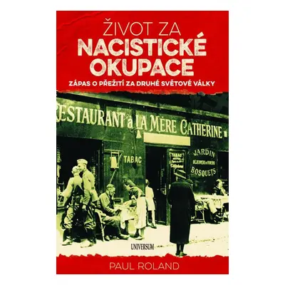 Život za nacistické okupace - Paul Roland