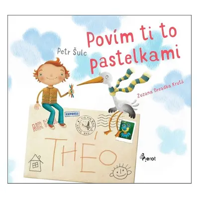 Povím ti to pastelkami - ing. Petr Šulc Ph.D.