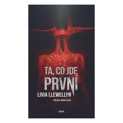 Ta, co jde první - Livia Llewellyn