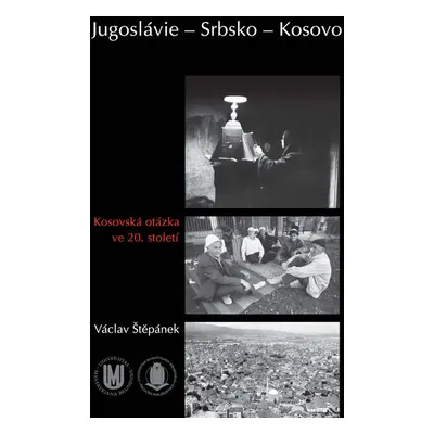 Jugoslávie – Srbsko – Kosovo - Václav Štěpánek