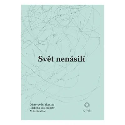 Svět nenásilí - Miki Kashtan