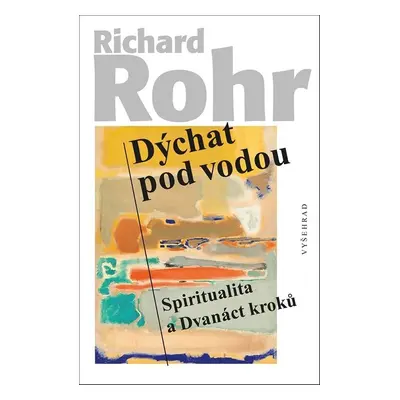 Dýchat pod vodou - Richard Rohr