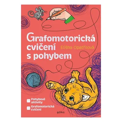 Grafomotorická cvičení s pohybem - Eliška Opatřilová