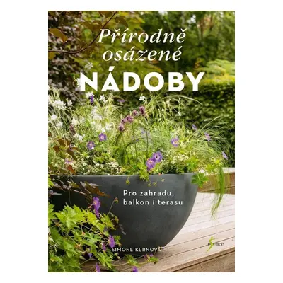 Přírodně osázené nádoby - Simone Kernová