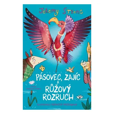 Pásovec, Zajíc a růžový rozruch - Jeremy Strong