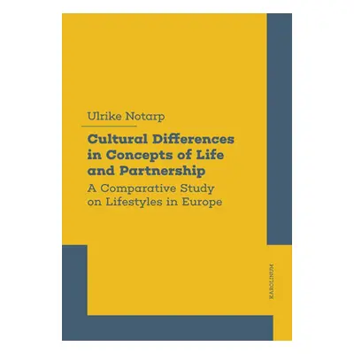 Cultural Differences in Concepts of Life and Partnership - Ulrike Notarp