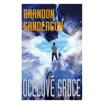 Ocelové srdce - Brandon Sanderson