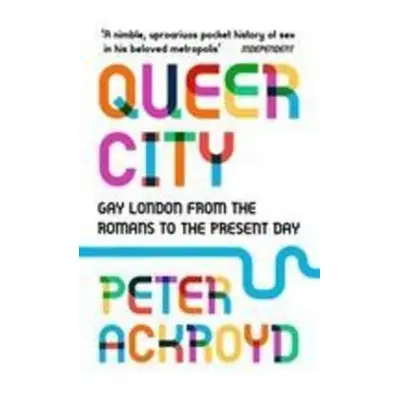 Queer City - Peter Ackroyd