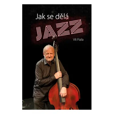 Jak se dělá jazz - Vít Fiala